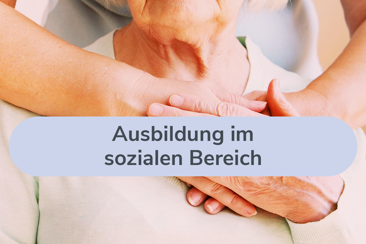 Ausbildung im sozialen Bereich